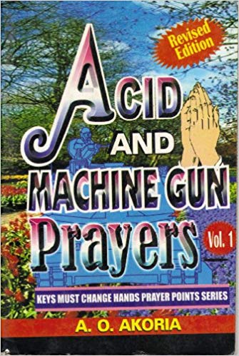 Acid And Machine Gun Prayers Part 1 PB - A O Akoria